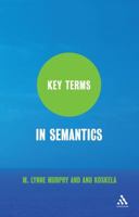 Key Terms in Semantics 1847062776 Book Cover