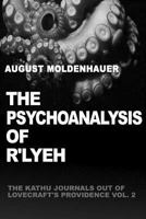 The Psychoanalysis of R’lyeh 1257771299 Book Cover
