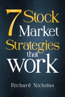 7 Stockmarket Strategies that work: Proven ways of making money from the markets B084DG78FQ Book Cover
