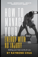 How to Manage Your Energy with NO Injury B0948GRTWB Book Cover