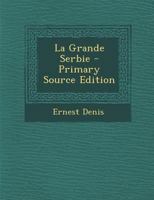 La Grande Serbie 1017004013 Book Cover