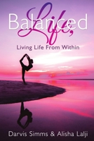 Balanced Life Living Life from Within 1312840633 Book Cover