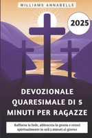 Devozionale Quaresimale Di 5 Minuti Per Ragazze 2025: Rafforza la fede, abbraccia la grazia e cresci spiritualmente in soli 5 minuti al giorno (Italian Edition) B0DTPXG5B2 Book Cover