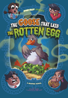 The Goose That Laid the Rotten Egg : A Graphic Novel 1515883272 Book Cover