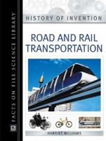 Road and Rail Transportation (History of Invention) 0816054371 Book Cover