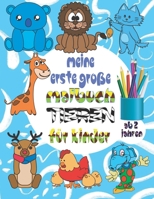Meine erste große Malbuch Tieren für Kinder ab 2 Jahren: Ein tolles Skribbelbuch für Jungen und Mädchen, ein Malbuch für Kinder ab 2 Jahren, ein Tiermalbuch mit 50 Illustrationen. B088N68MSQ Book Cover