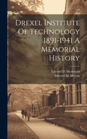 Drexel Institute Of Technology 1891-1941 A Memorial History 1021513067 Book Cover
