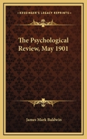 The Psychological Review, May 1901 1162973250 Book Cover