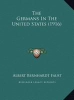 The Germans In The United States 1359374299 Book Cover