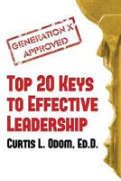 Generation X Approved - Top 20 Keys to Effective Leadership 1937592294 Book Cover