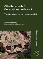 Otto Rubensohn's Excavations on Paros I : The Sanctuaries on Kounados Hill 1805830163 Book Cover