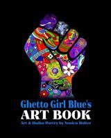 Ghetto Girl Blue's Art Book 1453833544 Book Cover