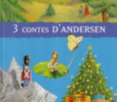 Trois contes d'andersen: LE PETIT SOLDAT DE PLOMB, POUCETTE, LE PETIT SAPIN 2081630591 Book Cover