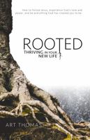 Rooted: Thriving in Your New Life 099881718X Book Cover