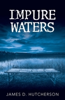 Impure Waters 1480894451 Book Cover
