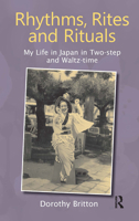 Rhythms, Rites, and Rituals: My Life in Quick-Step and Waltz-Time 189882312X Book Cover