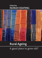 Rural ageing: A good place to grow old? 1861349017 Book Cover