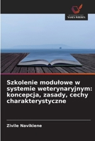 Szkolenie modulowe w systemie weterynaryjnym: koncepcja, zasady, cechy charakterystyczne (Polish Edition) 6630346742 Book Cover