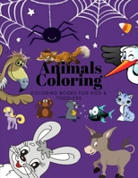 Animals Coloring Coloring Books for Kids & Toddlers: Books for Kids Ages 2-4, 4-8, Boys, Girls 1708211616 Book Cover