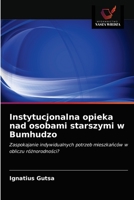 Instytucjonalna opieka nad osobami starszymi w Bumhudzo 6202849428 Book Cover