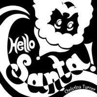 Hello Santa! 0979034701 Book Cover