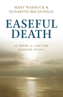 Easeful Death: Is There a Case for Assisted Suicide 0199539901 Book Cover
