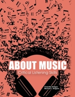 About Music : Critical Listening Skills 152498857X Book Cover