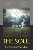 THE SOUL: The Spirit of The Mind B0DZD7NR8D Book Cover