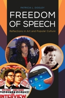 Freedom of Speech: Reflections in Art and Popular Culture 1440843392 Book Cover