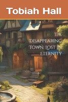The Disappearing Town: Lost in Eternity B0DF92VMYP Book Cover