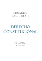 DERECHO CONSTITUCIONAL, Volumen I, 5a Edición (Spanish Edition) 9945189905 Book Cover