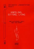 Advanced Labanotation, Volume 1, Part 3: Kneeling, Sitting, Lying 1852731478 Book Cover