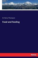 Food and feeding, with an appendix 1986372103 Book Cover