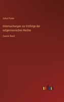 Untersuchungen zur Erbfolge der ostgermanischen Rechte: Zweiter Band 3368499327 Book Cover