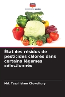 État des résidus de pesticides chlorés dans certains légumes sélectionnés (French Edition) 6208880777 Book Cover