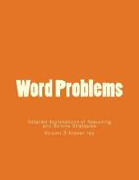 Word Problems-Detailed Explanations of Reasoning and Solving Strategies: Volume 3 Answer Key 1494865157 Book Cover