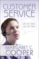 Customer Service: Let Us Talk, Let Us Talk 1608362388 Book Cover