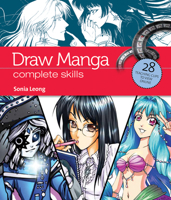 Draw Manga: Complete Skills 1844489388 Book Cover