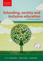 Schooling, Society and Inclusive Education: An Afrocentric Perspective 0199077800 Book Cover