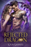 Rejected Dragon B09XZ5Q9RL Book Cover