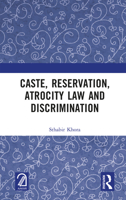 Caste, Reservation, Atrocity Law and Discrimination 1032885629 Book Cover