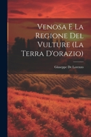 Venosa E La Regione Del Vulture (La Terra D'orazio) (Italian Edition) 1022527215 Book Cover