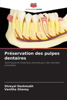 Préservation des pulpes dentaires: Techniques et matériaux avancés pour des résultats prévisibles (French Edition) 6206763005 Book Cover