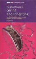 "Which?" Guide to Giving and Inheriting ("Which?" Consumer Guides) 0852027974 Book Cover