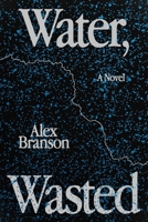 Water, Wasted 1644281694 Book Cover