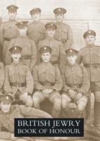 British Jewry Book of Honour 1914-1918 Volume One 1845747674 Book Cover