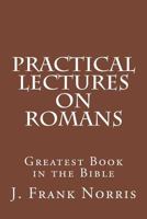 Practical Lectures on Romans 1533171734 Book Cover
