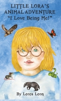 Little Lora's Animal Adventure, I love being me! 0997574380 Book Cover