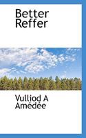 Better Reffer 0530740915 Book Cover