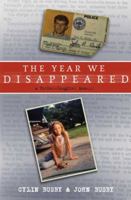 The Year We Disappeared: A Father - Daughter Memoir 1599904543 Book Cover